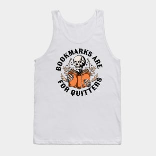 Bookmarks are for Quitters Skeleton Reading Book Bookish Tank Top